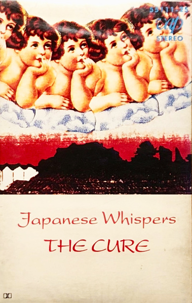 The Cure 「Japanese Whispers」(55111-25)
