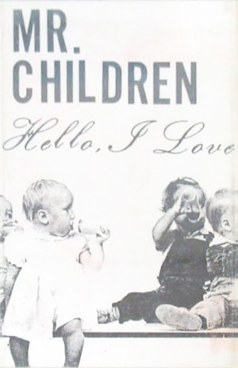 Mr.Children 「Hello.I Love You…」(none)