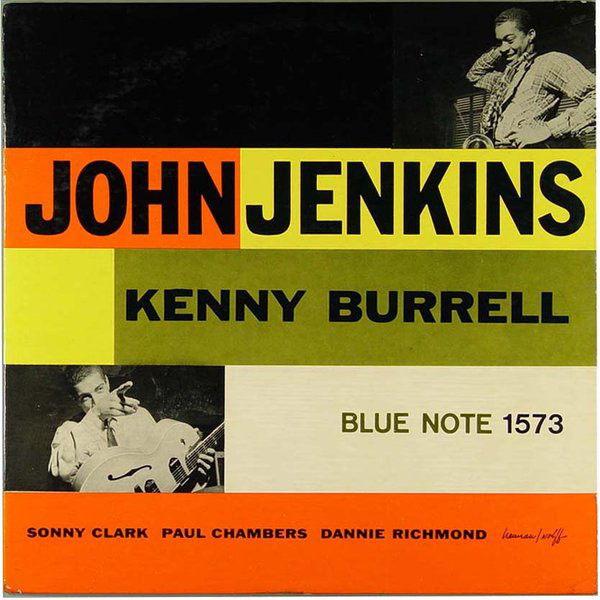John Jenkins「John Jenkins With Kenny Burrell」(BLP 1573)