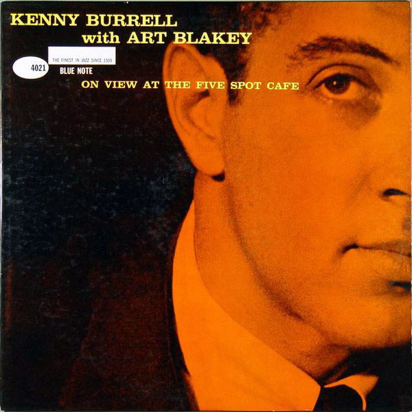 Kenny Burrell「At The Five Spot Cafe」(BLP 4021)