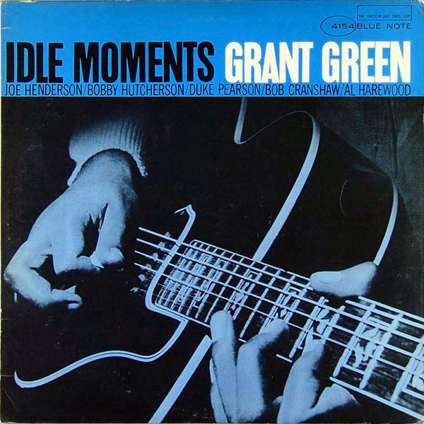 Grant Green「Idle Moments」(BLP 4154)