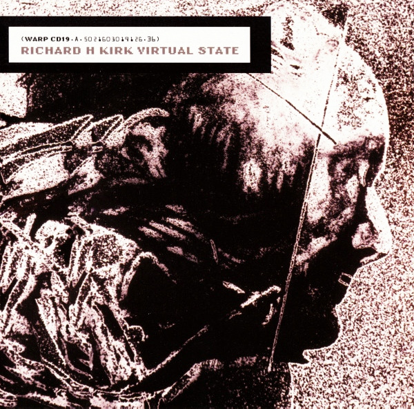 Richard H Kirk 「Virtual State」(WARP LP 19)